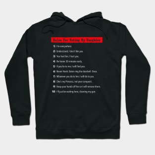 Rules for Dating My Daughter Hoodie